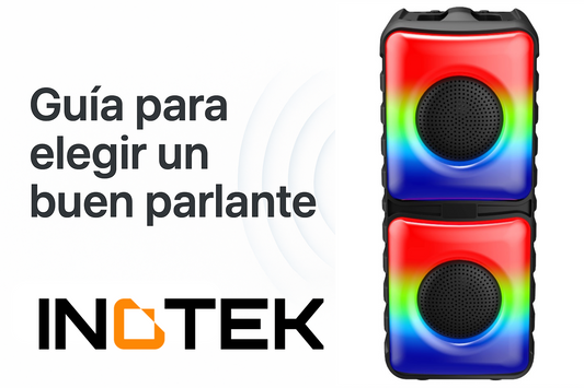 Cómo elegir un parlante: Guía práctica para principiantes - INOTEK s.a.s